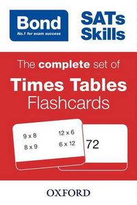 Cover image for Bond SATs Skills: The complete set of Times Tables Flashcards for KS2