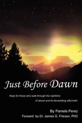 Cover image for Just Before Dawn: Hope for Those Who Walk Through the Nighttime of Abuse and Its Devastating Aftermath