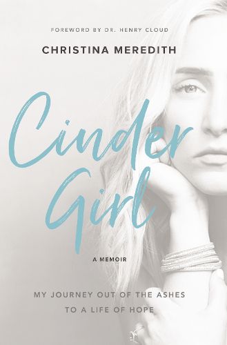 Cover image for CinderGirl: My Journey Out of the Ashes to a Life of Hope