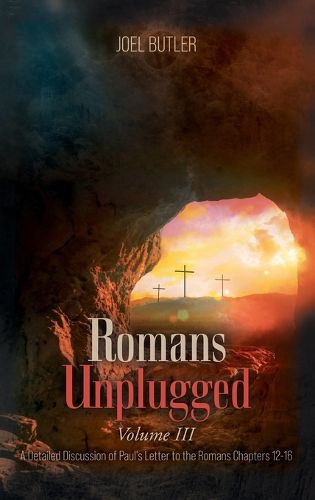 Cover image for Romans Unplugged, Volume III