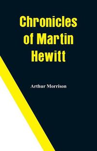Cover image for Chronicles of Martin Hewitt