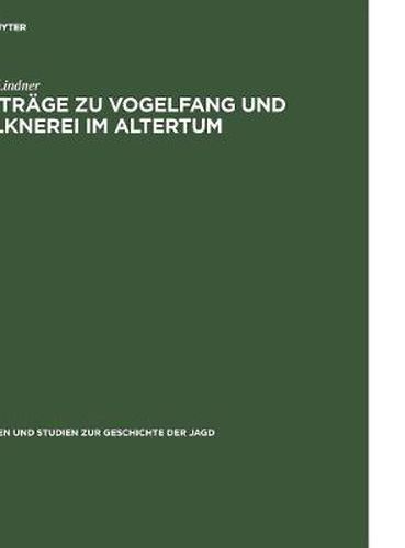 Cover image for Beitrage Zu Vogelfang Und Falknerei Im Altertum