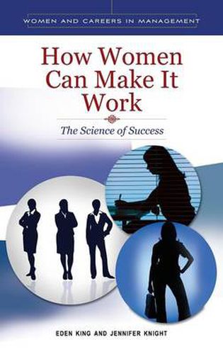 Cover image for How Women Can Make It Work: The Science of Success