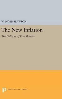 Cover image for The New Inflation: The Collapse of Free Markets