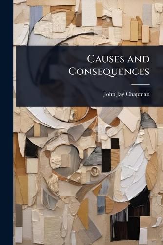 Cover image for Causes and Consequences