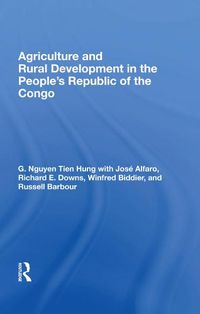 Cover image for Agriculture and Rural Development in the People's Republic of the Congo