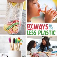 Cover image for 10 Ways to Use Less Plastic