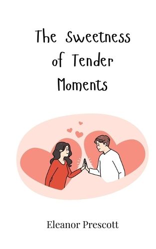 Cover image for The Sweetness of Tender Moments