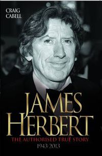 Cover image for James Herbert - The Authorised True Story