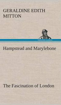 Cover image for Hampstead and Marylebone The Fascination of London