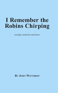 Cover image for I Remember the Robins Chirping