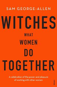 Cover image for Witches: What Women Do Together