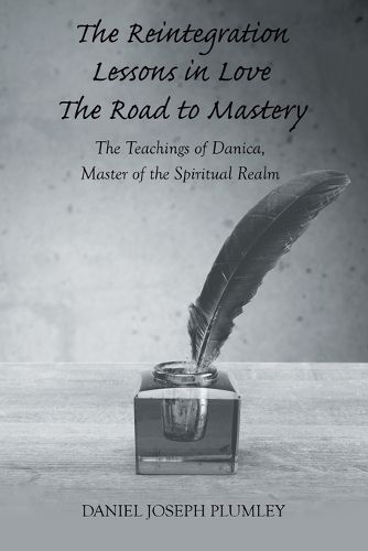 Cover image for The Reintegration Lessons in Love; The Road to Mastery