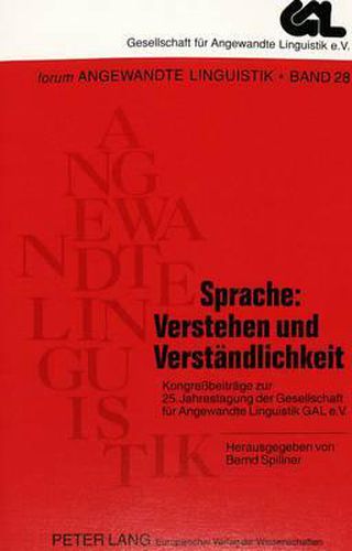 Sprache: Verstehen Und Verstaendlichkeit: Kongressbeitraege Zur 25. Jahrestagung Der Gesellschaft Fuer Angewandte Linguistik Gal E.V.