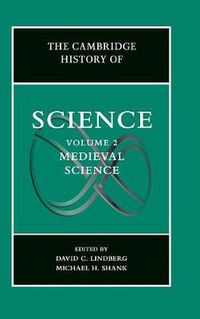 Cover image for The Cambridge History of Science: Volume 2, Medieval Science