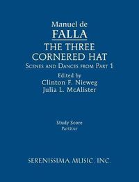 Cover image for The Three-Cornered Hat, Scenes and Dances from Part 1: Study score