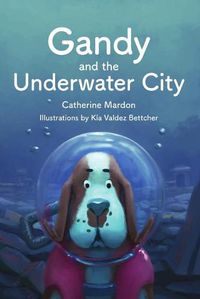 Cover image for Gandy and the Underwater City