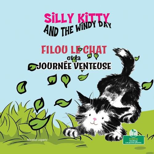 Filou Le Chat Et La Journee Venteuse (Silly Kitty and the Windy Day) Bilingual Eng/Fre