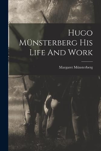 Hugo Muensterberg His Life And Work