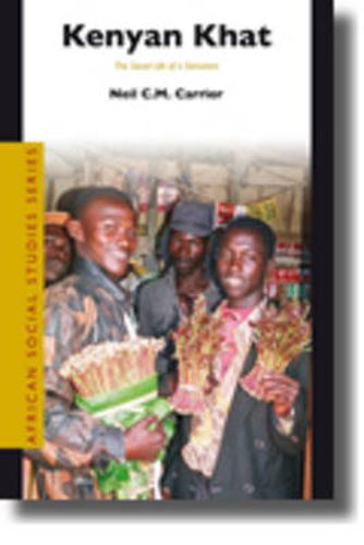 Cover image for Kenyan Khat: The Social Life of a Stimulant