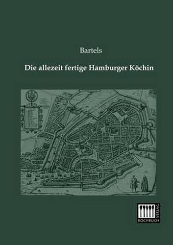 Cover image for Die Allezeit Fertige Hamburger Kochin