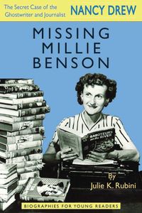 Cover image for Missing Millie Benson: The Secret Case of the Nancy Drew Ghostwriter and Journalist