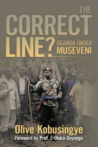 Cover image for The Correct Line?: Uganda Under Museveni