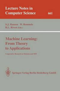 Cover image for Machine Learning: From Theory to Applications: Cooperative Research at Siemens and MIT