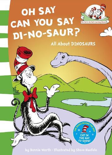 Cover image for Oh Say Can You Say Di-no-saur?: All About Dinosaurs