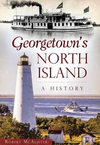 Cover image for Georgetown's North Island: A History