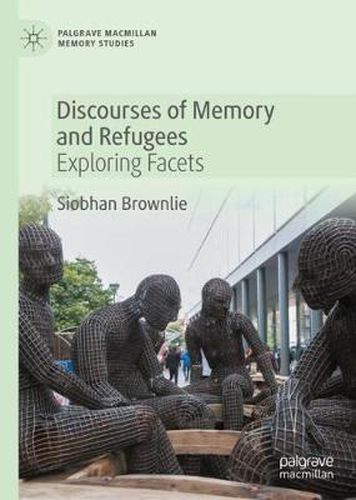 Cover image for Discourses of Memory and Refugees: Exploring Facets