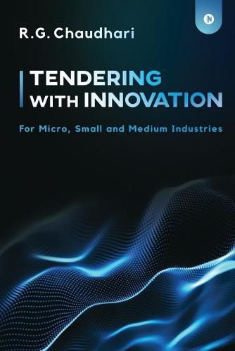 Cover image for Tendering With Innovation: For Micro, Small and Medium Industries