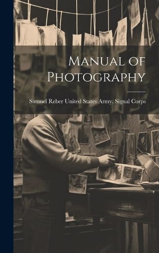 Cover image for Manual of Photography
