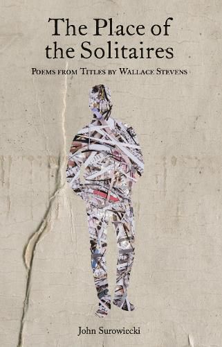Cover image for The Place of the Solitaires: Poems from Titles by Wallace Stevens