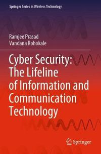 Cover image for Cyber Security: The Lifeline of Information and Communication Technology