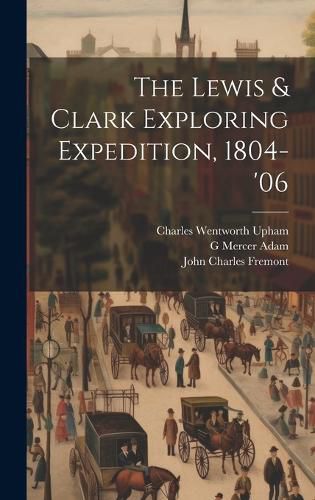 Cover image for The Lewis & Clark Exploring Expedition, 1804-'06