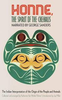 Cover image for Honne, the Spirit of the Chehalis: The Indian Interpretation of the Origin of the People and Animals