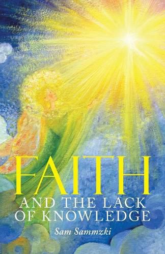 Cover image for Faith and the Lack of Knowledge