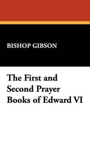 Cover image for The First and Second Prayer Books of Edward VI