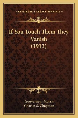 Cover image for If You Touch Them They Vanish (1913)