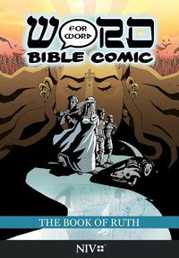 Cover image for The Book of Ruth: Word for Word Bible Comic: NIV Translation