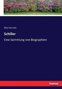 Cover image for Schiller: Eine Sammlung von Biographien