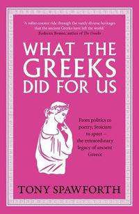 Cover image for What the Greeks Did for Us