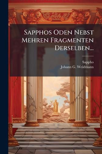 Cover image for Sapphos Oden Nebst Mehren Fragmenten Derselben...