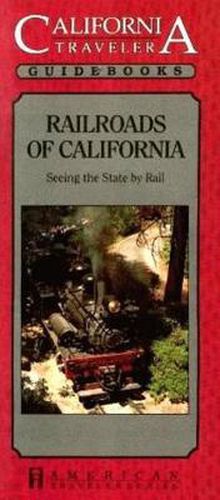 Cover image for Railroads of California: Seeing the State by Rail