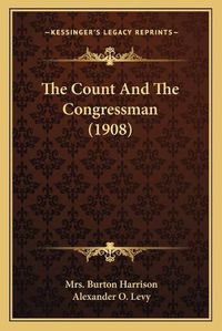 Cover image for The Count and the Congressman (1908)