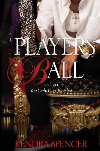 Cover image for Players Ball: You Only Get One Shot