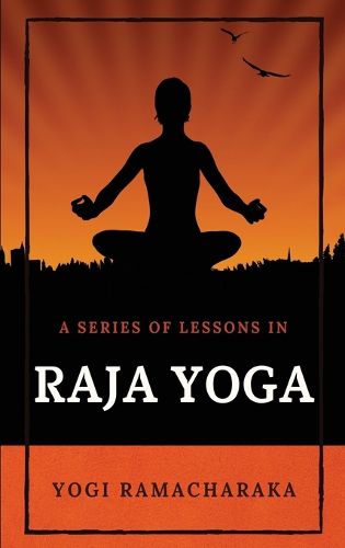 Cover image for A Series of Lessons in Raja Yoga