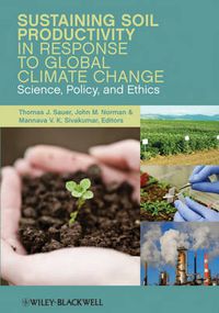 Cover image for Sustaining Soil Productivity in Response to Global Climate Change: Science, Policy, and Ethics