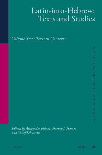 Cover image for Latin-into-Hebrew: Texts and Studies: Volume Two:Texts in Contexts